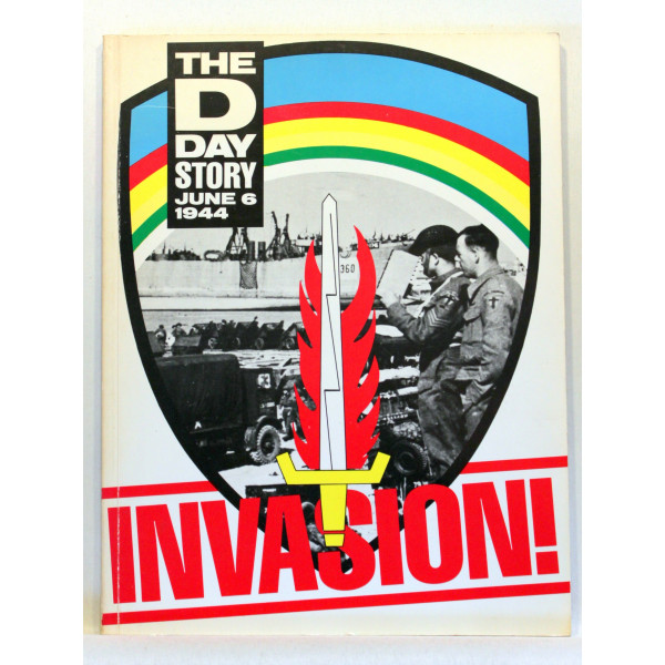 Invasion. The D Day Story, June 6 1944 