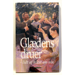Glædens druer - lidt af hvert om vin