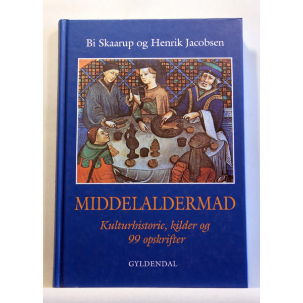 Middelaldermad Kulturhistorie, kilder og 99 opskrifter