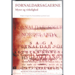 Fornaldarsagaerne. Myter og virkelighed 