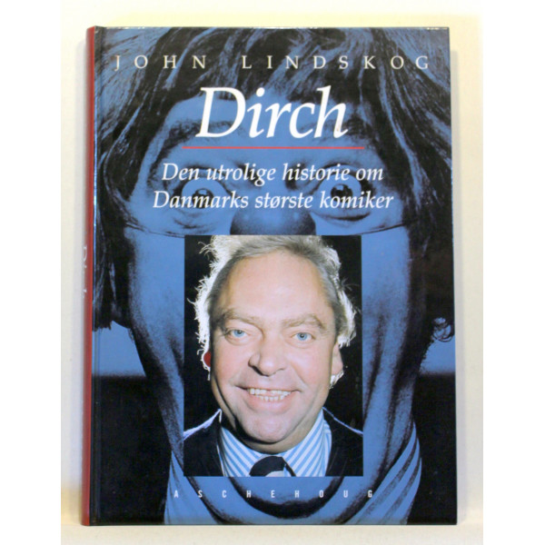 Dirch. Den utrolige historie om Danmarks største komiker