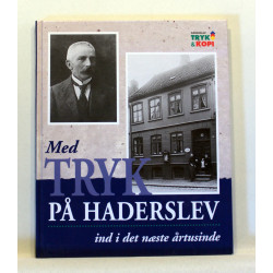 Med tryk på Haderslev ind i det næste årtusinde