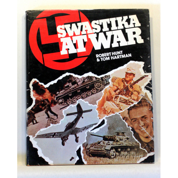 Swastika at War. A photographic Record of the War in Europe as Seen by the Cameramen of the German Magazine Signal