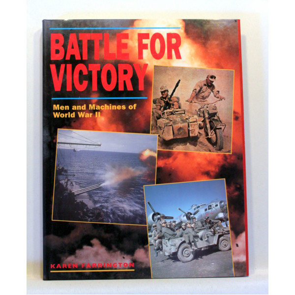 Battle for Victory. Men and Machines of World War II