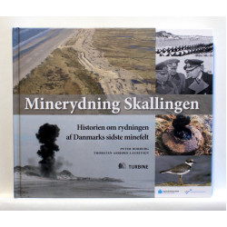 Minerydning Skallingen. Historien om rydningen af Danmarks sidste minefelt