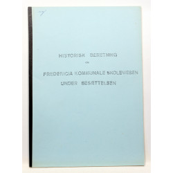 Historisk beretning om Fredericia kommunale skolevæsen under besættelsen