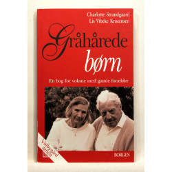 Gråhårede børn. En bog for voksne med gamle forældre