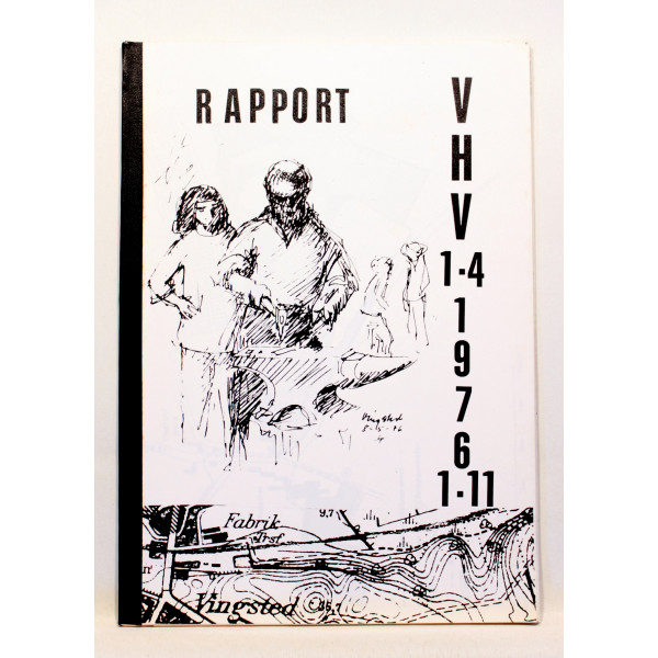 Rapport for VHV. 1. April 1976 - 1. November 1976