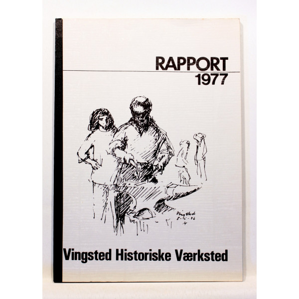 Rapport 1977 Vingsted Historisk Værksted