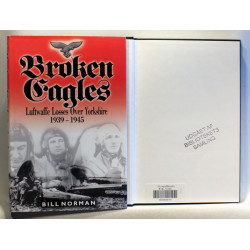 Broken Eagles. Luftwaffe Losses over Yorkshire 1939 - 1945