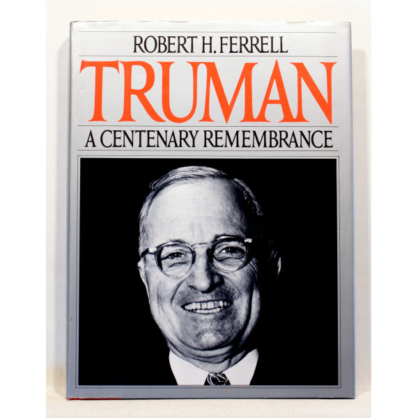 Truman. A Centenary Remembrance