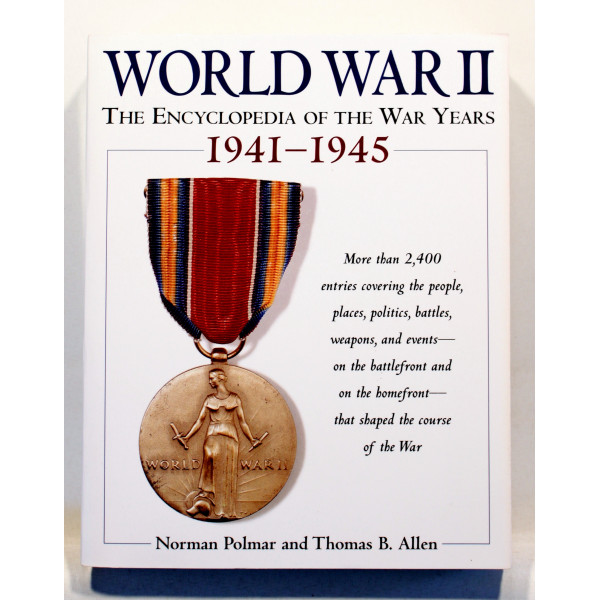 World War II. The Encyclopedia of the War Years 1941-1945