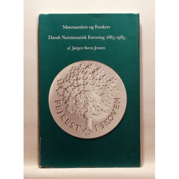 Møntsamlere og forskere. Dansk Numismatisk Forening 1885-1985