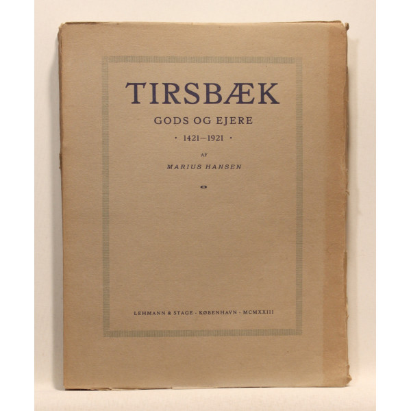 Tirsbæk gods og ejere 1421-1921