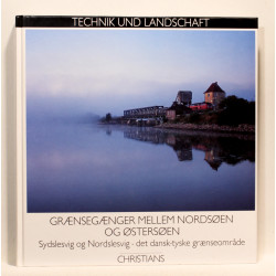 Grænsegænger mellem Nordsøen og Østersøen. Sydslesvig og Nordslesvig - det dansk-tyske grænseområde 