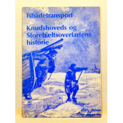 Isbådetransport. Knudshoveds og storebæltsoverfartens historie