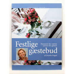 Festlige gæstebud. Nemmere for værten - sjovere for gæsten