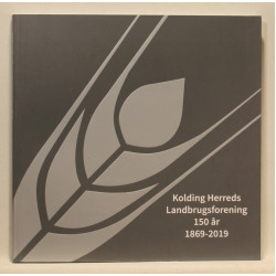 Kolding Herreds Landbrugsforening 150 år 1869-2019