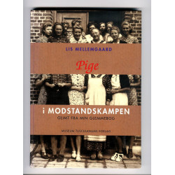 Pige i Modstandskampen. Glimt fra min glemmebog
