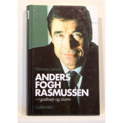 Anders Fogh Rasmussen - i godtvejr og storm