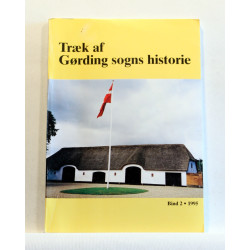 Træk af Gørding sogns historie. Bind 2