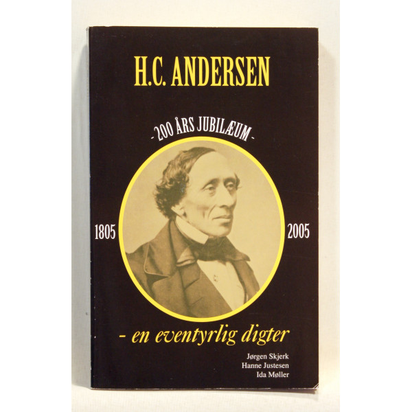 H.C. Andersen - en eventyrlig digter