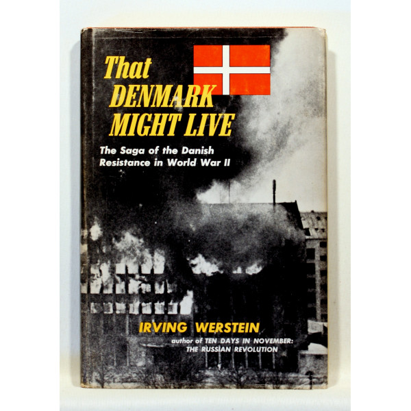 That Denmark might live. The saga of the Danish resistance in World War II 