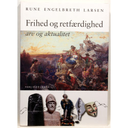 Frihed og retfærdighed - arv og aktualitet