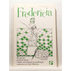 Fredericia. En mosaik af Dansk Humor i digtet, fortællingen og erindringen