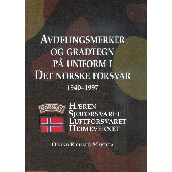 Avdelingsmerker og gradtegn på uniform i Det norske forsvar, 1940-1997. Hæren, Sjøforsvaret, Luftforsvaret, Heimevernet