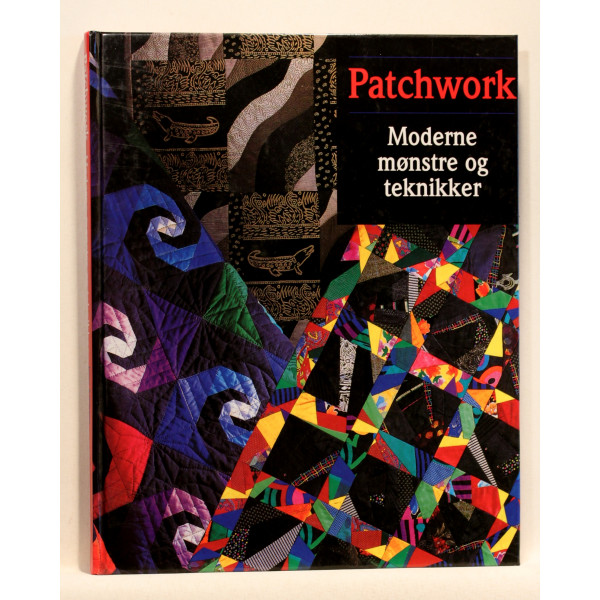 Patchwork. Moderne mønstre og teknikker