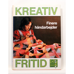 Kreativ fritid. Finere håndarbejder