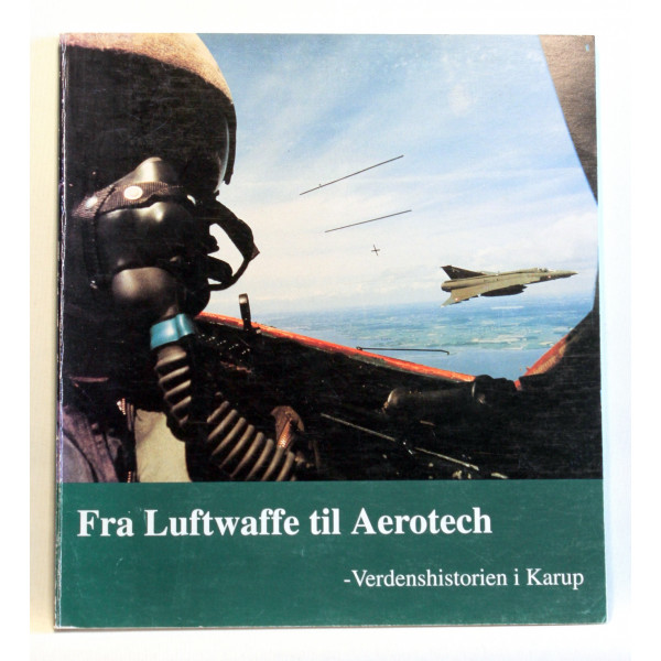 Fra Luftwaffe til Aerotech - Verdenshistorien i Karup