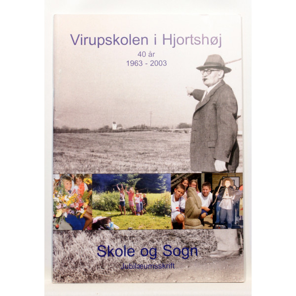 Virupskolen i Hjortshøj. 40 år. 1963-2003