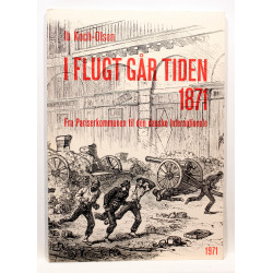 I flugt går Tiden 1871. Fra Pariserkommunen til den Danske Internationale
