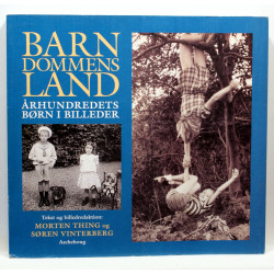 Barndommens land. Århundredets børn i billeder