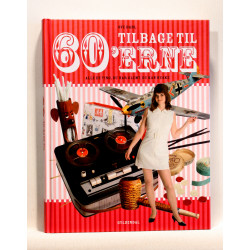 Tilbage til 60´erne - Alle de ting, du har glemt, du kan huske