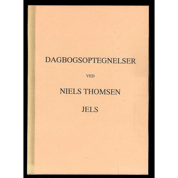 Dagbogsoptegnelser ved Niels Thomsen Jels