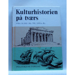 Kulturhistorien på tværs Fra 10.000 f. til 1850 e. Kr