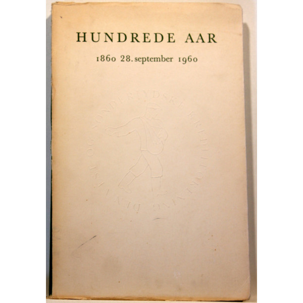 Den Vest- og Sønderjydske kreditforening. Hundrede AAr 1860 28. september 1960