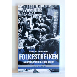 Folkestrejken. Da hovedstaden gjorde oprør