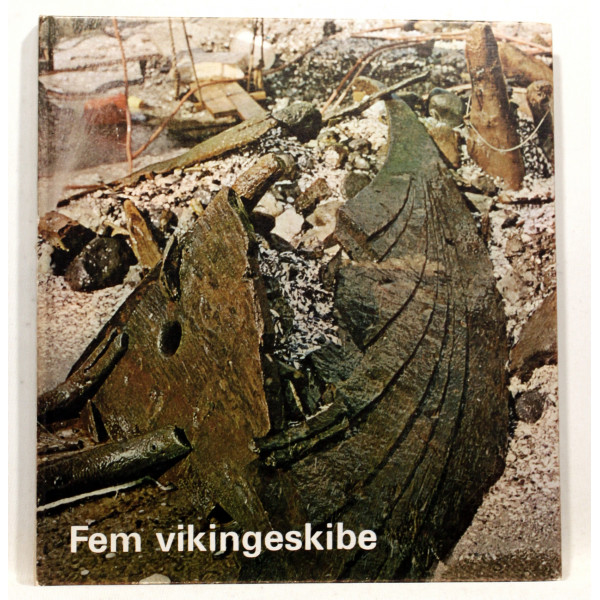 Fem vikingeskibe fra Roskilde Fjord