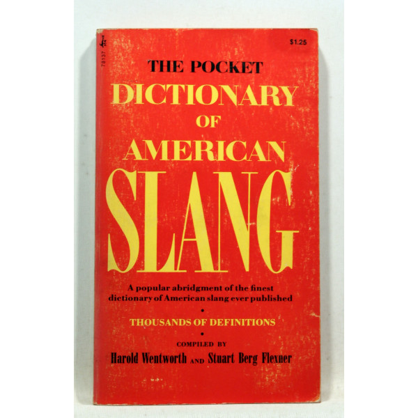 The Pocket Dictionary of American Slang. A Popular Abridgment of the Finest Dictionary of American Slang Ever Published 