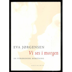 Vi ses i morgen. En pårørendes beretning