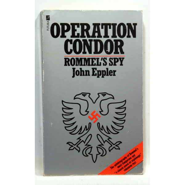 Operation Condor. Rommel's Spy