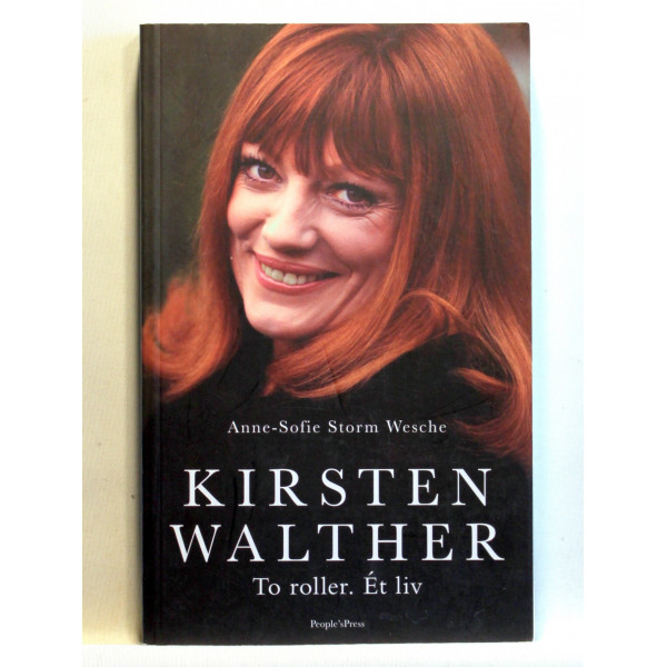 Kirsten Walther. To roller. Et liv