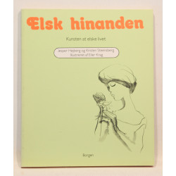 Elsk hinanden. Kunsten at elske livet
