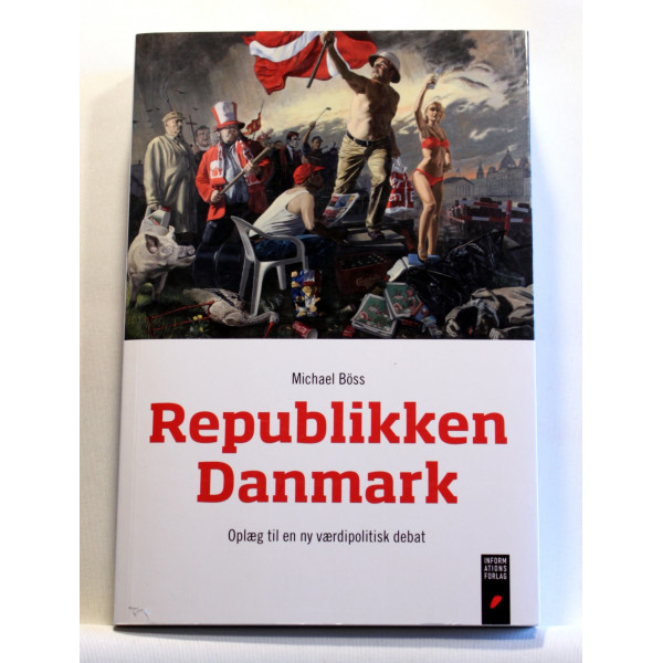 Republikken Danmark. Oplæg til en ny værdipolitisk debat