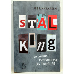 Stalking - om chikane, forfølgelse og trusler