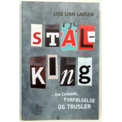 Stalking - om chikane, forfølgelse og trusler